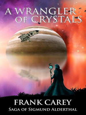 cover image of A Wrangler of Crystals